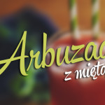Kuchnia: Arbuzada z nutą jabłka