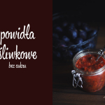 Kuchnia: Powidła śliwkowe – węgierkowe